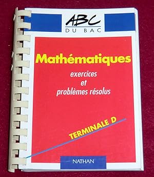 Image du vendeur pour MATHEMATIQUES - Terminale D - Exercices et problmes rsolus mis en vente par LE BOUQUINISTE