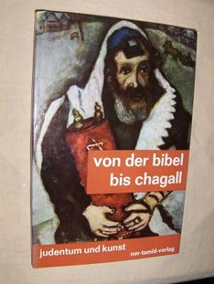 Seller image for Von der Bibel bis Chagall. Judentum und Kunst. for sale by Antiquariat am Ungererbad-Wilfrid Robin