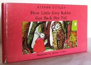 Seller image for How little Grey Rabbit got back her Tail for sale by Mad Hatter Books