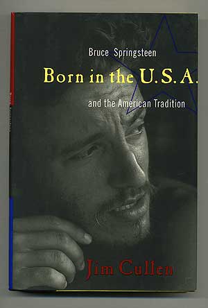 Bild des Verkufers fr Born in the U.S.A.: Bruce Springsteen and the American Tradition zum Verkauf von Between the Covers-Rare Books, Inc. ABAA