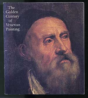 Bild des Verkufers fr The Golden Century of Venetian Painting zum Verkauf von Between the Covers-Rare Books, Inc. ABAA