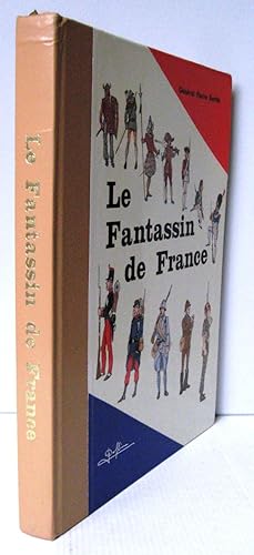 Imagen del vendedor de Le Fantassin de France a la venta por Librairie Thot