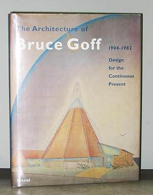 Image du vendeur pour The Architecture of Bruce Goff 1904 - 1982: Design for the Continuous Present mis en vente par Exquisite Corpse Booksellers