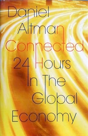 Seller image for Connected 24 Hours In The Global Economy for sale by Marlowes Books and Music