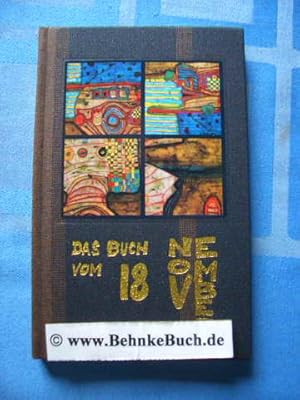 Bild des Verkufers fr Das Buch vom 18. November. Hundertwasser-Edition. Das Buch wurde in der Hundertwasser-Buchgestaltung hergestellt und stellt daher ein Unikat dar. zum Verkauf von Antiquariat BehnkeBuch