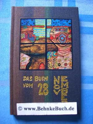 Bild des Verkufers fr Das Buch vom 28. November. Hundertwasser-Edition. Das Buch wurde in der Hundertwasser-Buchgestaltung hergestellt und stellt daher ein Unikat dar. zum Verkauf von Antiquariat BehnkeBuch