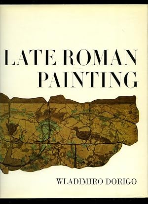 Imagen del vendedor de Late Roman Painting; A Study of Pictorial Records 30 BC - AD 500 a la venta por Little Stour Books PBFA Member