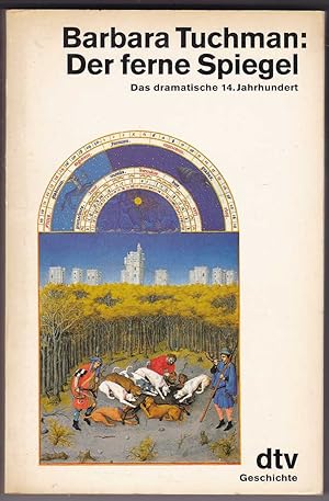 Bild des Verkufers fr Der ferne Spiegel: das dramatische 14. Jahrhundert zum Verkauf von Kultgut