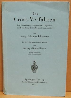 Das Cross-Verfahren. Die Berechnung biegefester Tragwerke nach der Methode des Momentausgleichs.