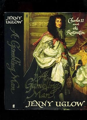 A Gambling Man: Charles II and the Restoration 1660-1670