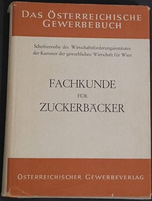 FACHKUNDE für ZUCKERBÄCKER. Bd.I: Allgemeine Fachkunde; Bd.II: Spezielle Fachkunde. Hrsg. mit Unt...