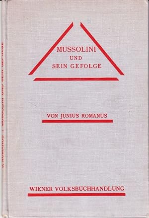 Mussolini und sein Gefolge. (Aus dem Italienischen übersetzt von Wilhelm Ellenbogen Mitglied des ...