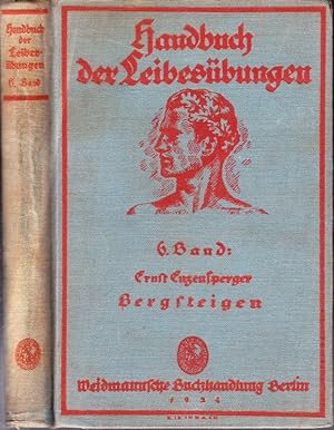 Bergsteigen. Unter Mitwirkung v. Eugen Roeckl, Wilhelm Welzenbach u. Anton Ziegler.