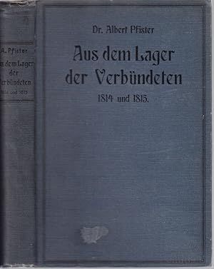 Aus dem Lager der Verbündeten 1814 und 1815.