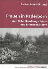 Bild des Verkufers fr Frauen in Paderborn: Weibliche Handlungsrume und Erinnerungsorte zum Verkauf von Paderbuch e.Kfm. Inh. Ralf R. Eichmann