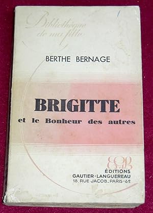 Imagen del vendedor de BRIGITTE et le Bonheur des Autres a la venta por LE BOUQUINISTE