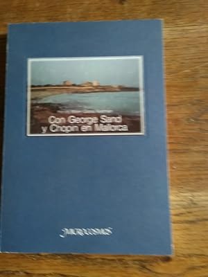 Seller image for Con George Sand y Chopin en Mallorca for sale by Librera Pramo