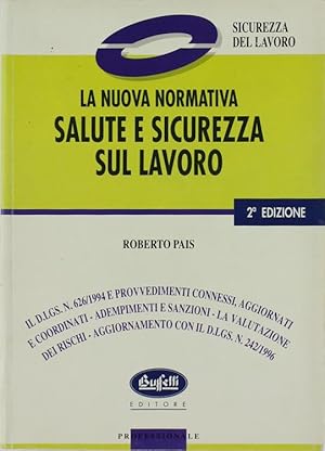 SALUTE E SICUREZZA SUL LAVORO. La nuova normativa.: