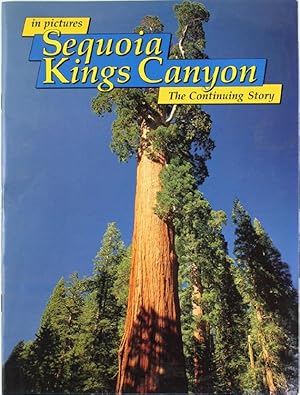 SEQUOIA KINGS CANYON. The Continuing Story.:
