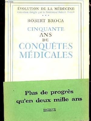 Seller image for CINQUANTE ANS DE CONQUETES MEDICALES / COLLECTION "EVOLUTIO NDE LA MEDECINE". for sale by Le-Livre