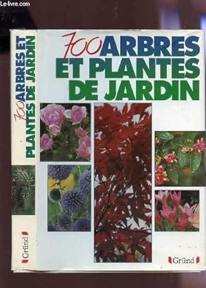 Bild des Verkufers fr 700 ARBRES ET PLANTES DE JARDIN. zum Verkauf von Le-Livre
