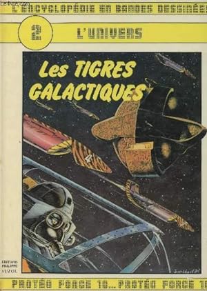 Seller image for LES TIGRES GALACTIQUES - TOME 2 / THEME "L'UNIVERS" DE LA COLLECTION "L'ENCYCLOPEDIE EN BANDES DESSINEES" for sale by Le-Livre