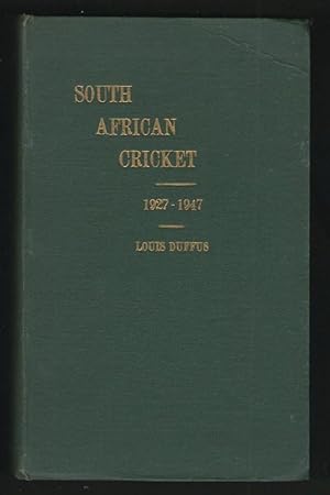 South African Cricket 1927-1947 [SIGNED BY NZ CRICKETER JOHN REID]