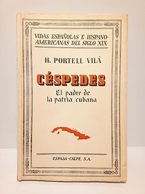 Imagen del vendedor de Cspedes: El padre de la patria cubana a la venta por Librera Miguel Miranda