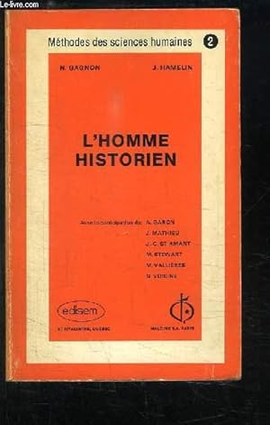 Bild des Verkufers fr L'Homme Historien. Introduction  la mthodologie de l'histoire. zum Verkauf von Le-Livre