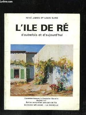 Imagen del vendedor de L ILE DE RE D AUTREFOIS ET D AUJOURD HUI. a la venta por Le-Livre