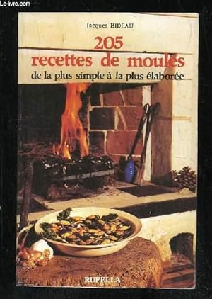 Image du vendeur pour 205 RECETTES DE MOULES. DE LA PLUS SIMPLE A LA PLUS ELABOREE. 5em EDITION mis en vente par Le-Livre