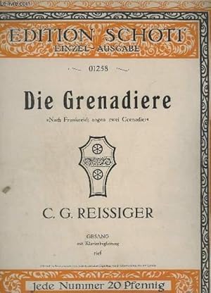 Seller image for DIE GRENADIERE - NACH FRANKREICH ZOGEN ZWEI GRENADIER - GESAND MIT KLAVIERBEGLEITUNG TIEF. for sale by Le-Livre