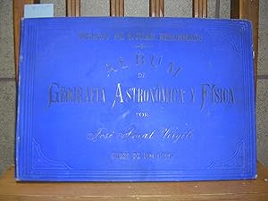 ALBUM DE GEOGRAFIA ASTRONOMICA Y FISICA. Dirigido por el profesor Dn. Ramón Gutiérrez. Colegio de...