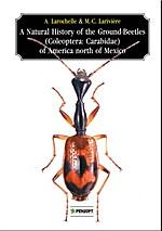 A Natural History of the Ground-Beetles (Coleoptera: Carabidae) of America North of Mexico