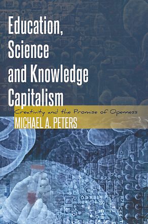 Education, science and knowledge capitalism. [Essays.] Creativity and the promise of openness. Gl...