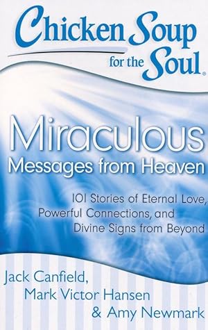 Seller image for Chicken Soup for the Soul: Miraculous Messages from Heaven (Paperback) for sale by Grand Eagle Retail