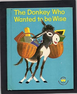 Wonder Book #771-The Donkey Who Wanted to be Wise