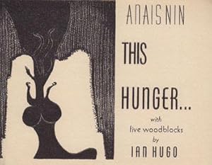 Image du vendeur pour Publication announcement for This Hunger by Anais Nin, with Five Woodblocks by Ian Hugo. mis en vente par Wittenborn Art Books