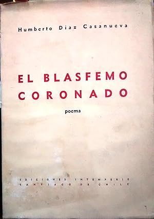 Bild des Verkufers fr El blasfemo coronado. Poema zum Verkauf von Librera Monte Sarmiento