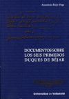 Bild des Verkufers fr DOCUMENTOS SOBRE LOS SEIS PRIMEROS DUQUES DE BEJAR zum Verkauf von AG Library