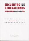 Seller image for ENCUENTRO DE GENERACIONES. MIRANDO HACIA EL 50 for sale by AG Library