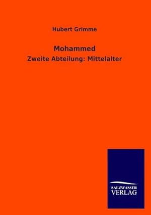 Seller image for Mohammed : Zweite Abteilung: Mittelalter for sale by AHA-BUCH GmbH
