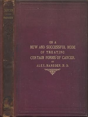 Image du vendeur pour A New and Successful Mode of Treating Certain Forms of Cancer mis en vente par Barter Books Ltd