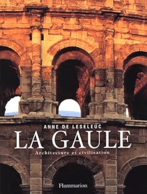 La Gaule, architecture et civilisation