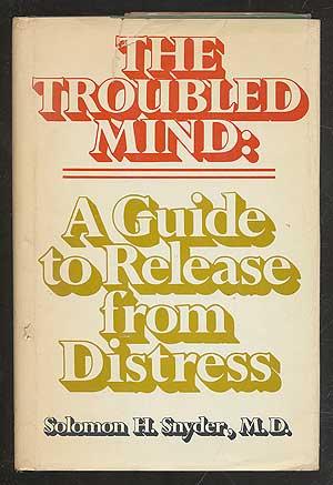 The Troubled Mind: A Guide to Release from Distress