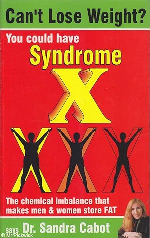 Seller image for Can't Lose Weight? You Could Have Syndrome X for sale by Mr Pickwick's Fine Old Books