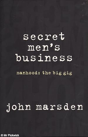 Seller image for Secret Men's Business: Manhood, the Big Gig for sale by Mr Pickwick's Fine Old Books