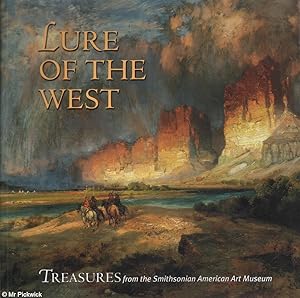 Seller image for Lure of the West: Treasures from the Smithsonian American Art Museum for sale by Mr Pickwick's Fine Old Books
