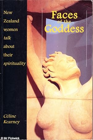 Seller image for Faces of the goddess: New Zealand women talk about their spirituality for sale by Mr Pickwick's Fine Old Books