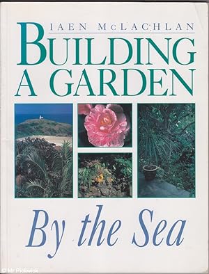 Seller image for Building a Garden by the Sea for sale by Mr Pickwick's Fine Old Books